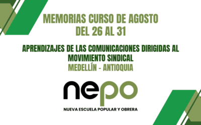 Memorias mes de Agosto: Aprendizajes de las comunicaciones dirigidas al movimiento sindical – Medellín del 26 al 31